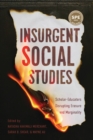 Insurgent Social Studies : Scholar-Educators Disrupting Erasure and Marginality - eBook
