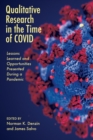 Qualitative Research in the Time of COVID : Lessons Learned and Opportunities Presented During a Pandemic - eBook