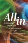 All In : Community Engaged Scholarship for Social Change - Book