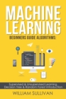 Machine Learning For Beginners Guide Algorithms : Supervised & Unsupervsied Learning. Decision Tree & Random Forest Introduction - eBook