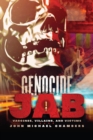 Genocide Jab : Vaccines, Villains, and Victims - eBook