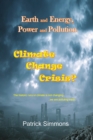 Earth and Energy, Power and Pollution: Climate Change Crisis? - eBook