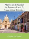 Menus and Recipes for International & Occasional Cuisines - eBook