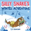 Silly Snake's : Winter Adventure - eBook