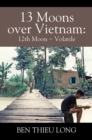 13 Moons Over Vietnam: 12th Moon ~ Volatile - eBook