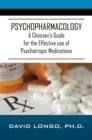 Psychopharmacology : A Clinician's Guide for the Effective use of Psychotropic Medications - eBook