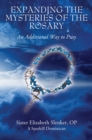 Expanding the Mysteries of the Rosary : An Additional Way to Pray - eBook