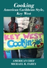 Cooking American Caribbean Style, Key West Mile Marker 0 : American Chef - eBook