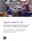 Opportunities for All : Mutually Beneficial Opportunities for Syrians and Host Countries in Middle Eastern Labor Markets - Book