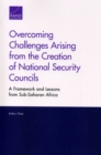 Overcoming Challenges Arising from the Creation of National Security Councils : A Framework and Lessons from Sub-Saharan Africa - Book