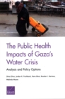 The Public Health Impacts of Gaza's Water Crisis : Analysis and Policy Options - Book
