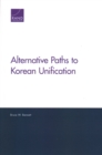 Alternative Paths to Korean Unification - Book