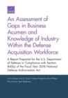 An Assessment of Gaps in Business Acumen and Knowledge of Industry Within the Defense Acquisition Workforce : A Report Prepared for the U.S. Department of Defense in Compliance with Section 843(c) of - Book