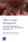 Officer Career Management : Steps Toward Modernization in the 2018 and 2019 National Defense Authorization Acts - Book
