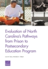 Evaluation of North Carolina's Pathways from Prison to Postsecondary Education Program - Book
