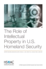 The Role of Intellectual Property in U.S. Homeland Security - Book