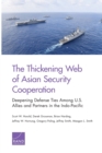The Thickening Web of Asian Security Cooperation : Deepening Defense Ties Among U.S. Allies and Partners in the Indo-Pacific - Book