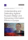 Understanding and Defending Against Russia's Malign and Subversive Information Efforts in Europe - Book