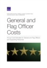 General and Flag Officer Costs : Annual Cost Estimates for General and Flag Officers and Supporting Personnel - Book