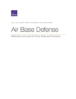 Air Base Defense : Rethinking Army and Air Force Roles and Functions - Book
