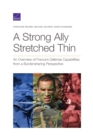 A Strong Ally Stretched Thin : An Overview of France's Defense Capabilities from a Burdensharing Perspective - Book