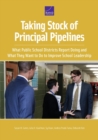 Taking Stock of Principal Pipelines: : What Public School Districts Report Doing and What They Want to Do to Improve School Leadership - Book