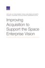 Improving Acquisition to Support the Space Enterprise Vision - Book