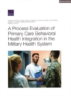 A Process Evaluation of Primary Care Behavioral Health Integration in the Military Health System - Book