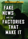 Fake News and the Factories That Make It - eBook