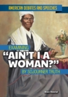 Examining "Ain't I a Woman?" by Sojourner Truth - eBook
