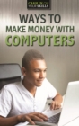 Ways to Make Money with Computers - eBook