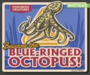 Beware the Blue-Ringed Octopus! - eBook