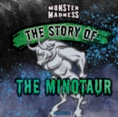 The Story of the Minotaur - eBook