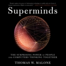 Superminds : The Surprising Power of People and Computers Thinking Together - eAudiobook