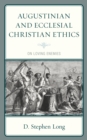 Augustinian and Ecclesial Christian Ethics : On Loving Enemies - eBook