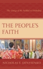 People's Faith : The Liturgy of the Faithful in Orthodoxy - eBook