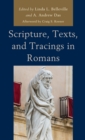 Scripture, Texts, and Tracings in Romans - Book