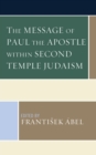 Message of Paul the Apostle within Second Temple Judaism - eBook