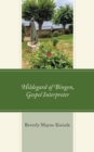 Hildegard of Bingen, Gospel Interpreter - Book