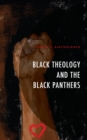 Black Theology and The Black Panthers - eBook