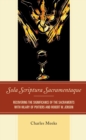Sola Scriptura Sacramentaque : Recovering the Significance of the Sacraments with Hilary of Poitiers and Robert W. Jenson - eBook