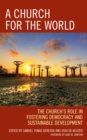 A Church for the World : The Church’s Role in Fostering Democracy and Sustainable Development - Book