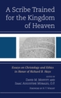 Scribe Trained for the Kingdom of Heaven : Essays on Christology and Ethics in Honor of Richard B. Hays - eBook