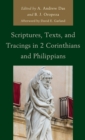 Scriptures, Texts, and Tracings in 2 Corinthians and Philippians - Book
