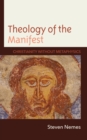 Theology of the Manifest : Christianity without Metaphysics - Book