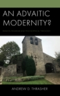 An Advaitic Modernity? : Raimon Panikkar and Philosophical Theology - Book
