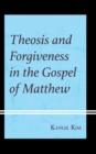 Theosis and Forgiveness in the Gospel of Matthew - Book