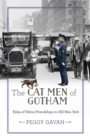 The Cat Men of Gotham : Tales of Feline Friendships in Old New York - eBook