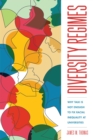 Diversity Regimes : Why Talk Is Not Enough to Fix Racial Inequality at Universities - Book