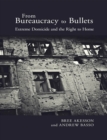 From Bureaucracy to Bullets : Extreme Domicide and the Right to Home - Book